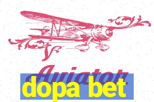 dopa bet